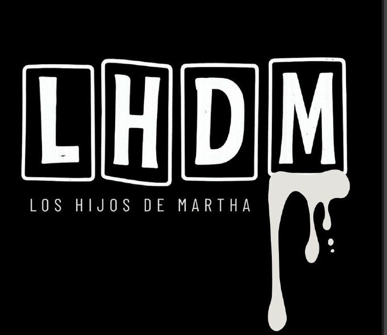 LHDM, Los Hijos de Martha